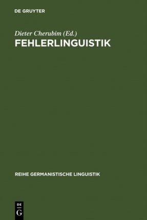 Fehlerlinguistik: Beiträge Zum Problem Der Sprachlichen Abweichung