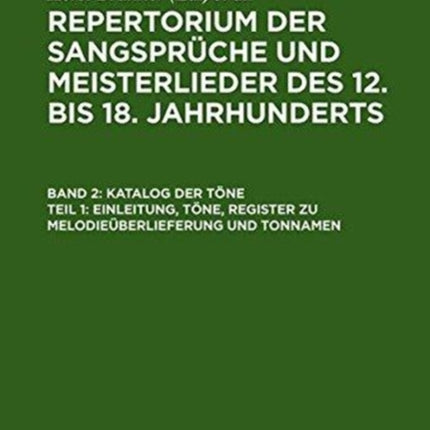 Katalog Der Töne: Bd. 2,1 Einleitung, Töne, Register Zu Melodieüberlieferung Und Tonnamen; Bd. 2,2 Register Zu Den Tonschemata