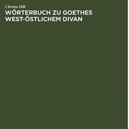 Wörterbuch Zu Goethes West-Östlichem Divan