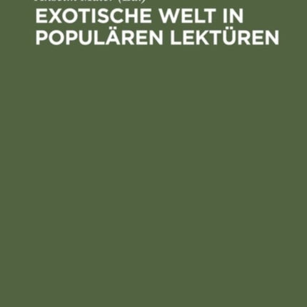 Exotische Welt in populären Lektüren