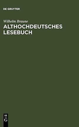 Althochdeutsches Lesebuch: Zusammengestellt und