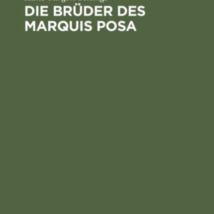 Die Brüder des Marquis Posa