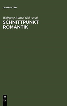 Schnittpunkt Romantik: Text- Und Quellenstudien Zur Literatur Des 19. Jahrhunderts. Festschrift Für Sibylle Von Steinsdorff