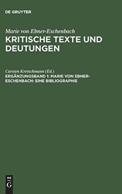Kritische Texte und Deutungen, Ergänzungsband 1, Marie von Ebner-Eschenbach: Eine Bibliographie