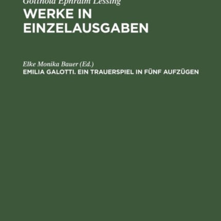 Emilia Galotti: Ein Trauerspiel in fünf Aufzügen