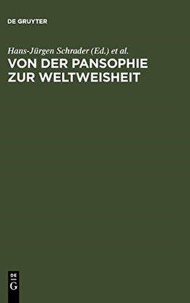 Von Der Pansophie Zur Weltweisheit: Goethes Analogisch-Philosophische Konzepte