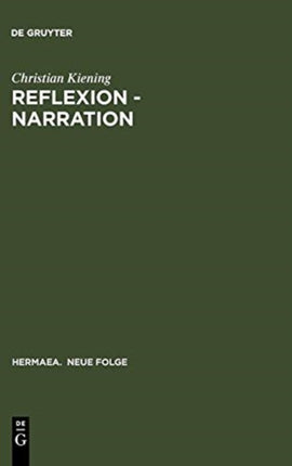 Reflexion - Narration: Wege Zum Willehalm Wolframs Von Eschenbach