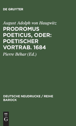 Prodromus Poeticus, Oder: Poetischer Vortrab. 1684