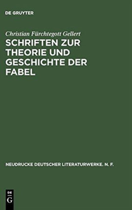 Schriften Zur Theorie Und Geschichte Der Fabel: Historisch-Kritische Ausgabe
