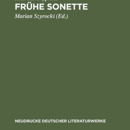 Frühe Sonette: Abdruck Der Ausgaben Von 1637, 1643 Und 1650
