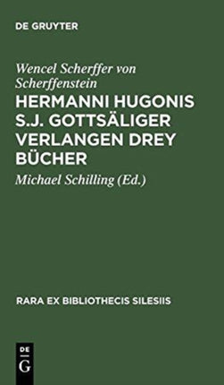 Hermanni Hugonis S.J. Gottsäliger Verlangen Drey Bücher: (1662)