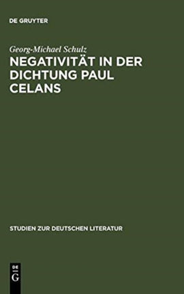 Negativität in Der Dichtung Paul Celans