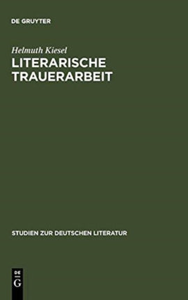 Literarische Trauerarbeit: Das Exil- Und Spätwerk Alfred Döblins