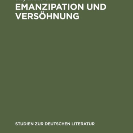 Emanzipation Und Versöhnung: Aspekte Des Sensualismus Im Werk Heinrich Heines Unter Besonderer Berücksichtigung Der »Reisebilder«