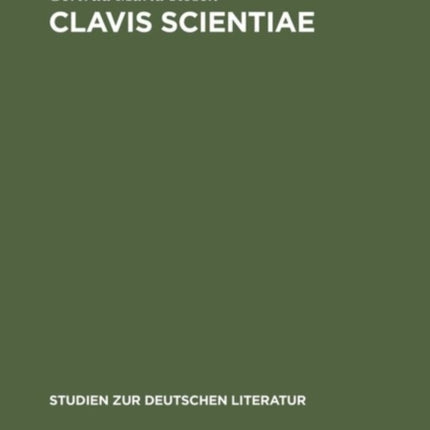 Clavis Scientiae: Studien Zum Verhältnis Von Faktizität Und Fiktionalität Am Fall Der Schlüsselliteratur