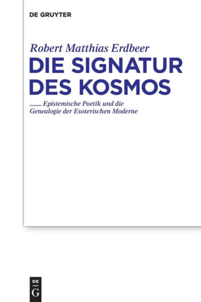Die Signatur Des Kosmos: Epistemische Poetik Und