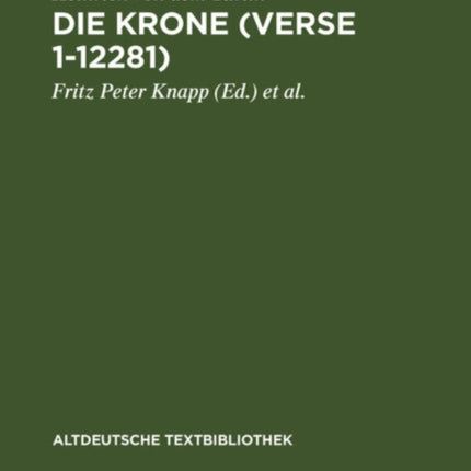 Die Krone (Verse 1-12281): Nach der Handschrift 2779 der Österreichischen Nationalbibliothek