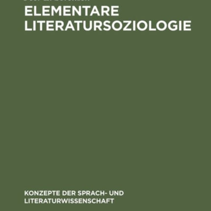 Elementare Literatursoziologie: Ein Essay Über Literatursoziologische Grundprobleme