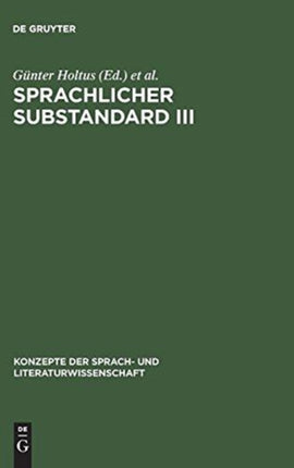 Sprachlicher Substandard III: Standard, Substandard Und Varietätenlinguistik