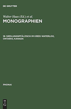 Monographien, 18, Siedlungspfälzisch im Kreis Waterloo, Ontario, Kanada