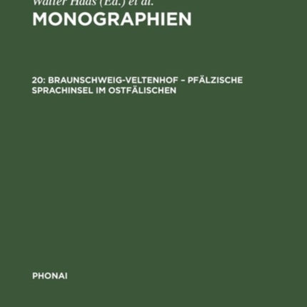 Monographien, 20, Braunschweig-Veltenhof - Pfälzische Sprachinsel im Ostfälischen