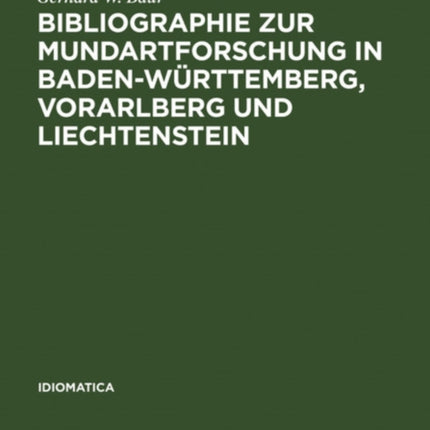 Bibliographie Zur Mundartforschung in Baden-Wurttemberg, Vorarlberg Und Liechtenstein