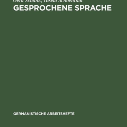 Gesprochene Sprache: Eine Einführung in Forschungsansätze Und Analysemethoden
