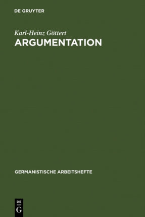 Argumentation: Grundzüge Ihrer Theorie Im Bereich Theoretischen Wissens Und Praktischen Handelns
