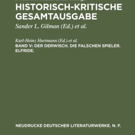 Historisch-kritische Gesamtausgabe, Band V, Der Derwisch. Die falschen Spieler. Elfride.