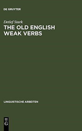 The old English weak verbs: a diachronic and synchronic analysis