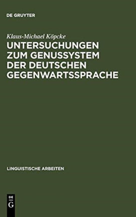 Untersuchungen Zum Genussystem Der Deutschen Gegenwartssprache
