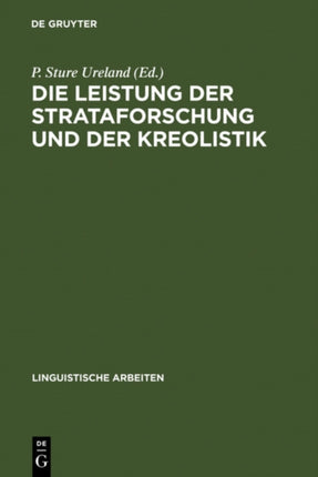 Die Leistung Der Strataforschung Und Der Kreolistik: Typologische Aspekte Der Sprachkontakte; Akten Des 5. Symposions Über Sprachkontakt in Europa, Mannheim 1982