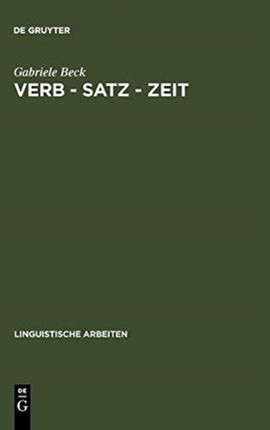 Verb - Satz - Zeit: Zur Temporalen Struktur Der Verben Im Französischen
