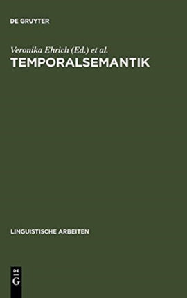 Temporalsemantik: Beiträge Zur Linguistik Der Zeitreferenz