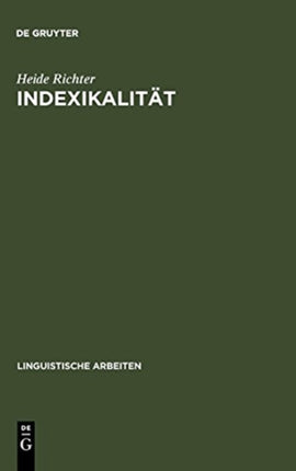 Indexikalität: Ihre Behandlung in Philosophie Und Sprachwissenschaft