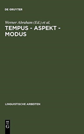 Tempus - Aspekt - Modus: Die Lexikalischen Und Grammatischen Formen in Den Germanischen Sprachen