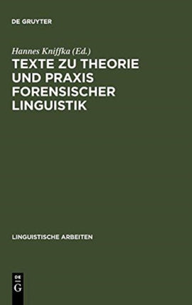 Texte Zu Theorie Und Praxis Forensischer Linguistik