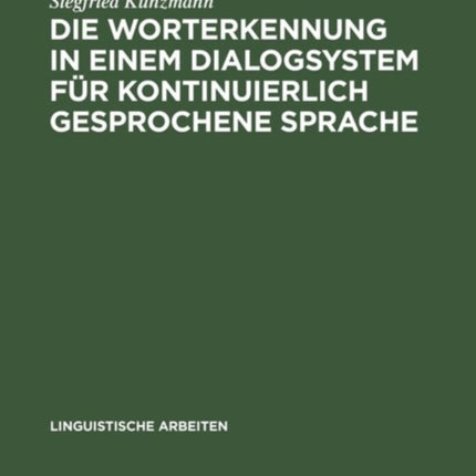 Die Worterkennung in einem Dialogsystem für kontinuierlich gesprochene Sprache