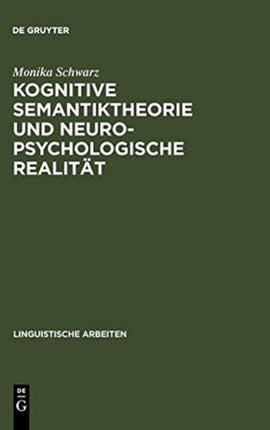 Kognitive Semantiktheorie und neuropsychologische Realität
