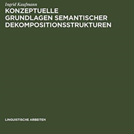 Konzeptuelle Grundlagen semantischer Dekompositionsstrukturen