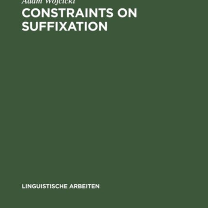 Constraints on Suffixation: A Study in Generative Morphology of English and Polish