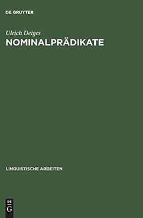 Nominalprädikate: Eine Valenztheoretische Untersuchung Der Französischen Funktionsverbgefüge Des Paradigmas Être Präposition Nomen Und Verwandter Konstruktionen