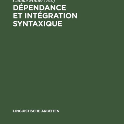 Dépendance Et Intégration Syntaxique: Subordination, Coordination, Connexion