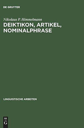 Deiktikon, Artikel, Nominalphrase: Zur Emergenz Syntaktischer Struktur