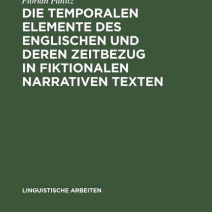 Die temporalen Elemente des Englischen und deren Zeitbezug in fiktionalen narrativen Texten