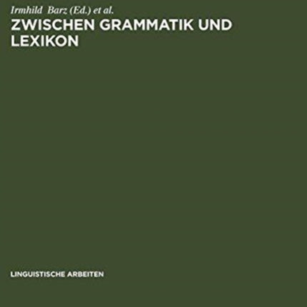 Zwischen Grammatik und Lexikon