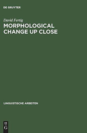 Morphological Change Up Close: Two and a Half Centuries of Verbal Inflection in Nuremberg