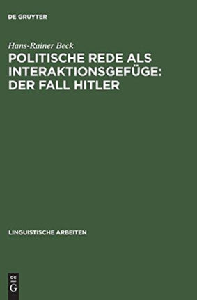 Politische Rede als Interaktionsgefüge: Der Fall Hitler