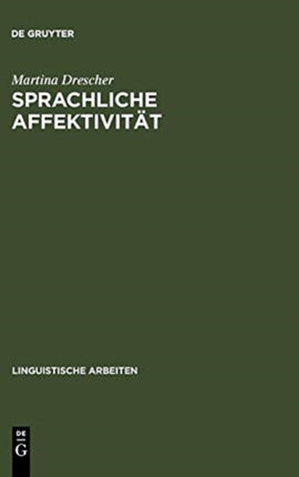 Sprachliche Affektivität: Darstellung Emotionaler Beteiligung Am Beispiel Von Gesprächen Aus Dem Französischen