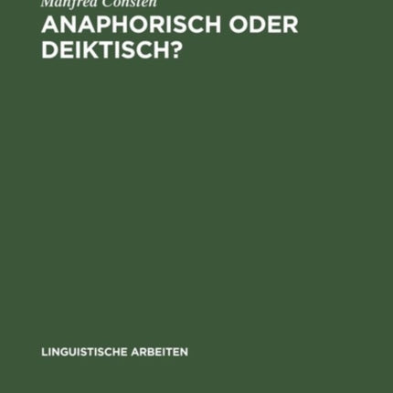 Anaphorisch oder deiktisch?
